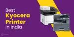 5 Best Kyocera Printers In India January 2026 | Cashify Printers Blog
