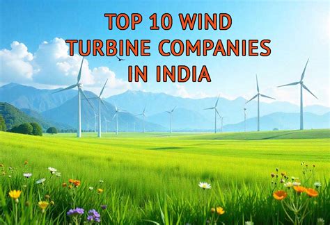 Top 10 Wind Turbine Companies In India 2025