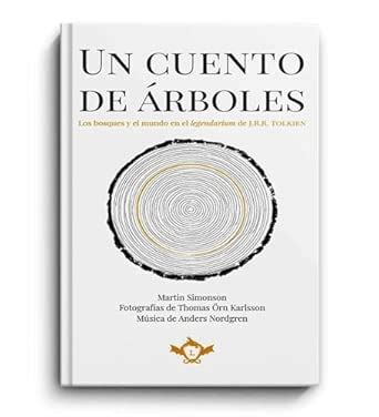 Un cuento de árboles: Los bosques y el mundo en el legendarium de J.R.R ...