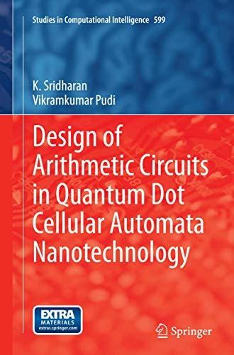 Design of Arithmetic Circuits in Quantum Dot Cellular Automata ...