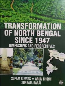 Transformation of North Bengal Since 1947: Dimensions and Perspectives ...
