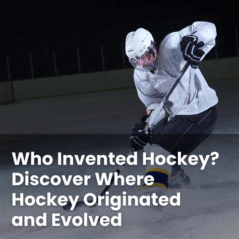 Who Invented Hockey? Discover Where Hockey Originated and Evolved ...