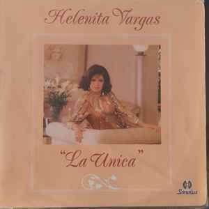 La Unica | Álbum de Helenita Vargas - LETRAS.COM