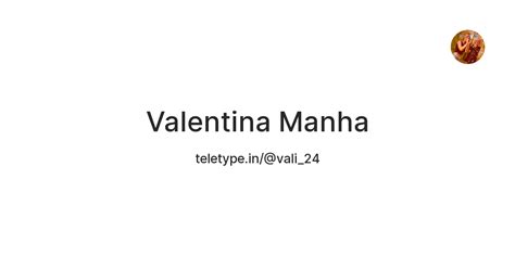 Valentina Manha — Teletype