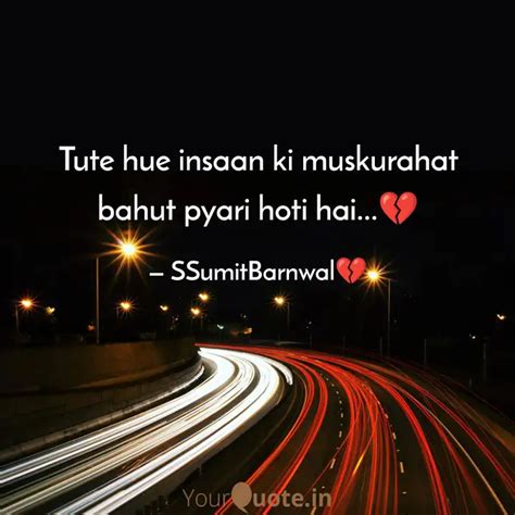 Tute hue insaan ki muskur... | Quotes & Writings by Er. SuMit BarNwal ...