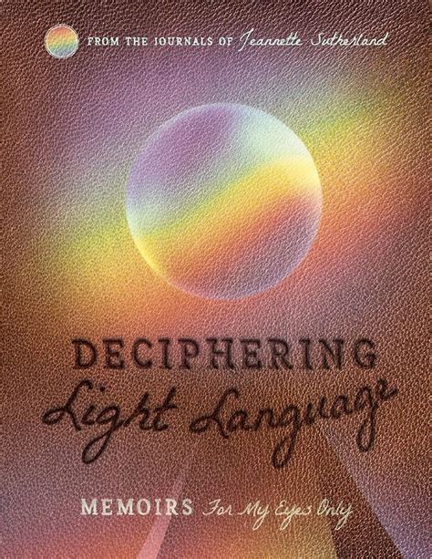 Buy DECIPHERING LIGHT LANGUAGE: Memoirs For My Eyes Only Book Online at ...