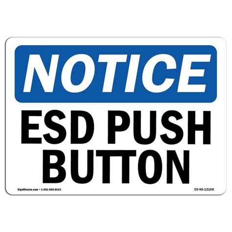 Signmission OSHA Notice Sign, ESD Push Button, 5in X 3.5in Decal, 3.5 ...