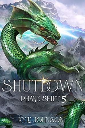 Shutdown: A Post-apocalyptic LitRPG Fantasy (Phase Shift Book 7) eBook ...