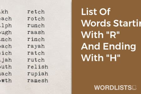 List Of Words Starting With "R" And Ending With "H"