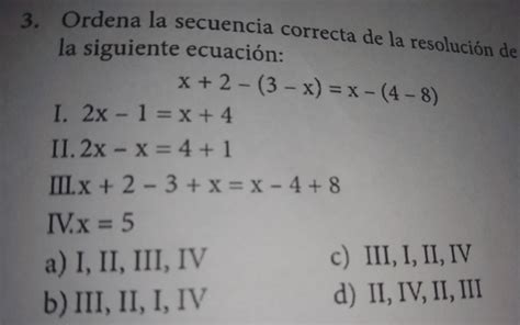 3. Ordena la secuencia correcta de la resolución de la siguiente ...