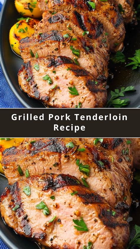 Grilled Pork Tenderloin Recipe - WEEKNIGHT RECIPES