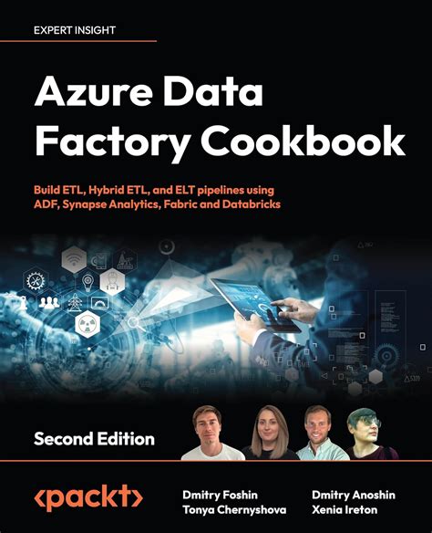 Azure Data Factory Cookbook: A data engineer's guide to building and ...