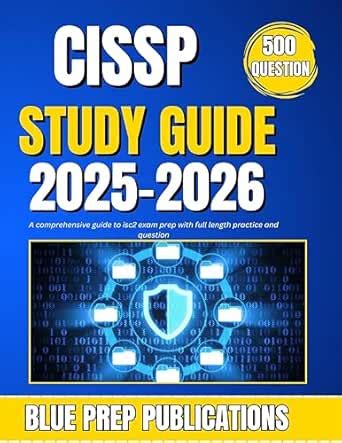 CISSP STUDY GUIDE 2025-2026: A comprehensive exam prep to isc2 with 3 ...
