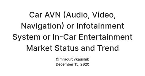 Car AVN (Audio, Video, Navigation) or Infotainment System or In-Car ...