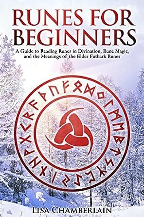 Runes for Beginners: A Guide to Reading Runes in Divination, Rune Magic ...
