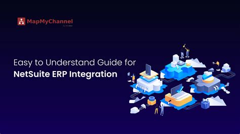 Easy to Understand Guide for NetSuite ERP Integration | MapMyChannel