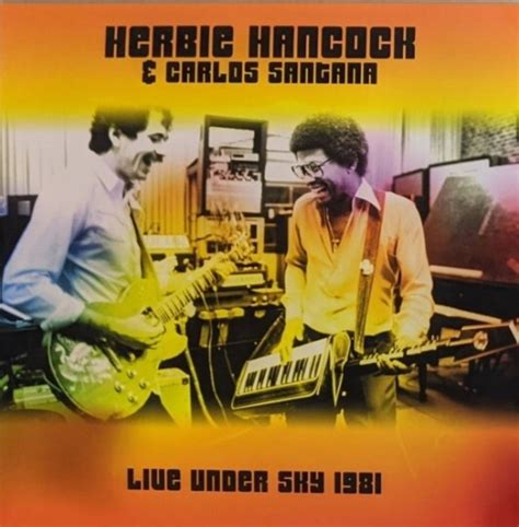 Herbie Hancock ハービー・ハンコック & Carlos Santana カルロス・サンタナ - Live Under The ...