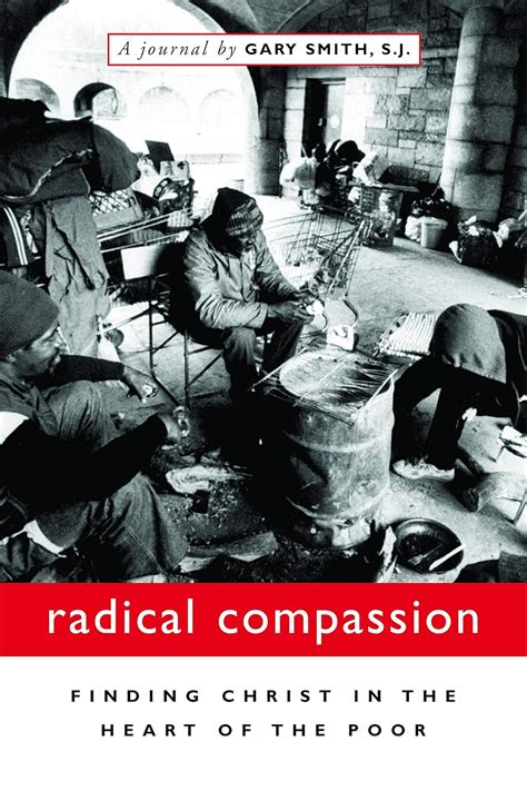 Radical Compassion: Finding Christ in the Heart of the Poor eBook ...