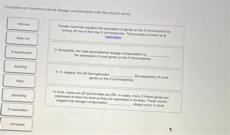 Solved Complete each sentence about dosage compensation with | Chegg.com