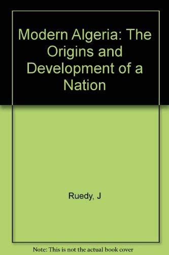 Modern Algeria: The Origins and Development... by Ruedy, John