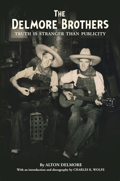 Buy The Delmore Brothers: Truth Is Stranger Than Publicity (Distributed ...