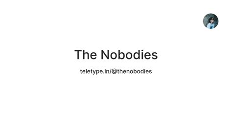 The Nobodies — Teletype