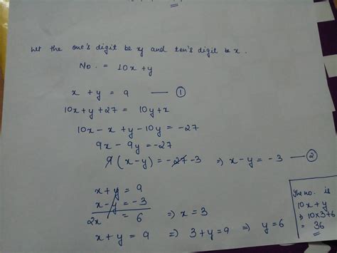 A number has two digits whose sum is 9 if 27 is added to the number its ...