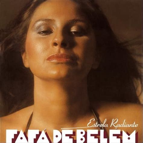 Estrela Radiante | Álbum de Fafá de Belém - LETRAS.COM