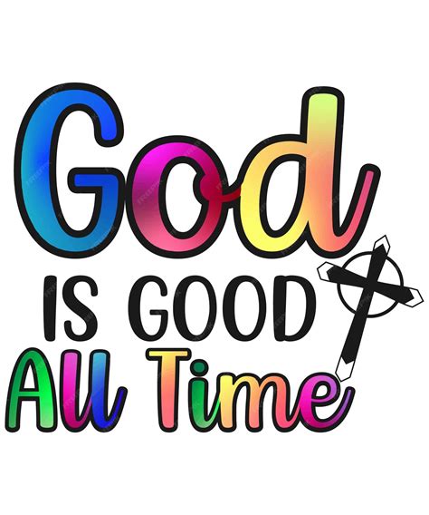 Premium Vector | A colorful bible verse with the word god is good all ...