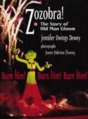 Zozobra!: The Story of Old Man Gloom : Dewey, Jennifer, Fleming, Jeanie ...