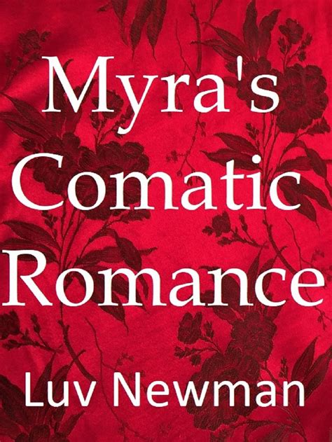Myra’s Comatic Romance eBook : Newman, Luv: Amazon.in: Kindle Store