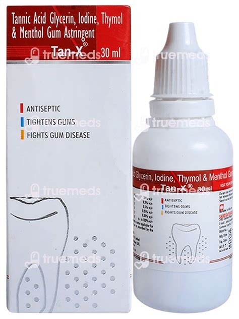 Tan X Astringent Gum Paint 30 Ml - Uses, Side Effects, Dosage, Price ...