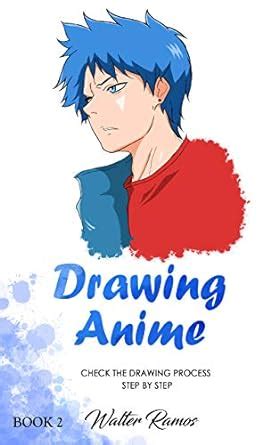 DRAWING ANIME BOOK 2: Check the drawing anime process step by step ...