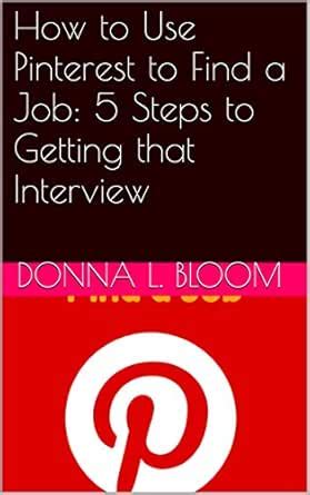 How to Use Pinterest to Find a Job: 5 Steps to Getting that Interview ...