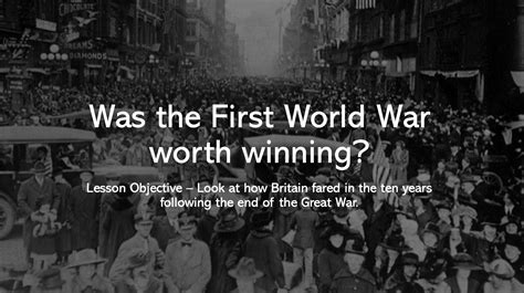 Was the First World War worth winning? | Teaching Resources
