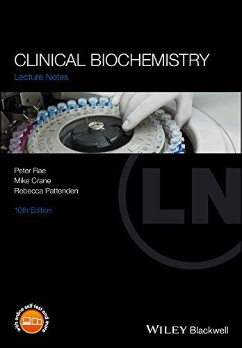 Clinical Biochemistry (Lecture Notes) eBook : Rae, Peter, Crane, Mike ...