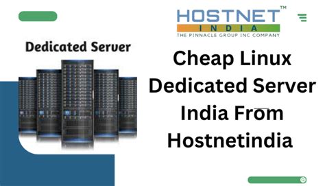 Cheap Linux Dedicated Server India From Hostnetindia - Computer ...
