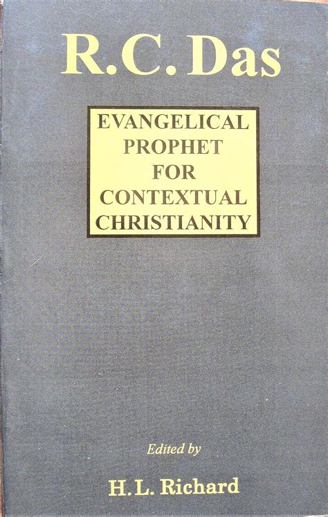 R.C. Das, evangelical prophet for contextual Christianity (Confessing ...
