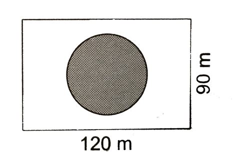 A park is in the form of a rectangular 120m by 90 m. At the centre of ...