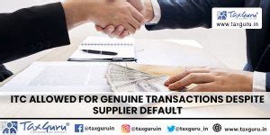 ITC Allowed for Genuine Transactions Despite Supplier Default