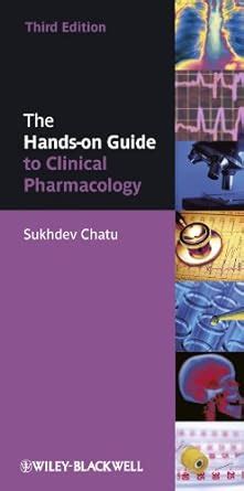 The Hands-on Guide to Clinical Pharmacology (Hands-on Guides Book 15 ...