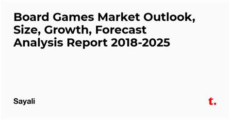 Board Games Market Outlook, Size, Growth, Forecast Analysis Report 2018 ...