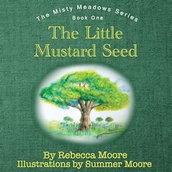 The Little Mustard Seed: 1 (Misty Meadows) : Moore, Rebecca, Moore ...