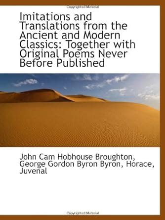 Imitations and Translations from the Ancient and Modern Classics ...