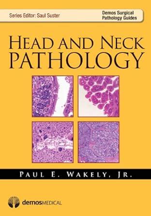 Buy Head and Neck Pathology (Demos Surgical Pathology Guides) Book ...
