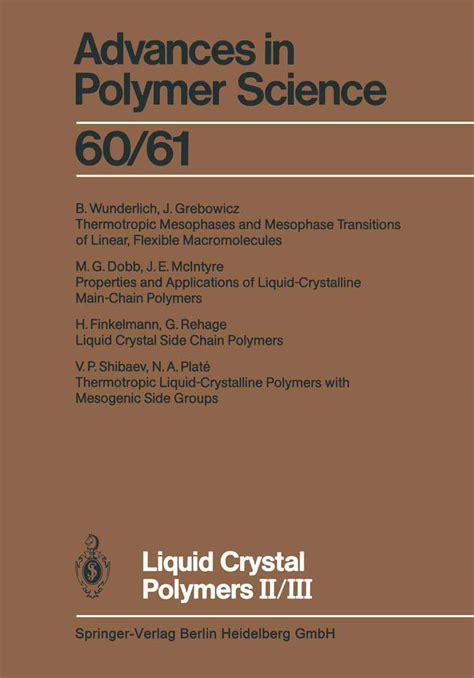 Liquid Crystal Polymers II/III: 60/61 (Advances in Polymer Science ...
