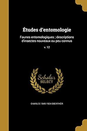 Buy Études d'entomologie: Faunes entomologiques; descriptions d ...