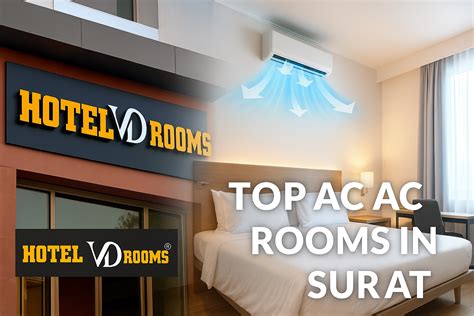 Stay Cool and Comfortable: Top AC Rooms in Surat at Hotel VD...