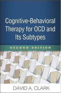 Cognitive-Behavioral Therapy for OCD and Its Subtypes, Second Edition ...