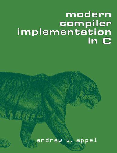 Modern Compiler Implementation in C eBook : Appel, Andrew W.: Amazon.in ...